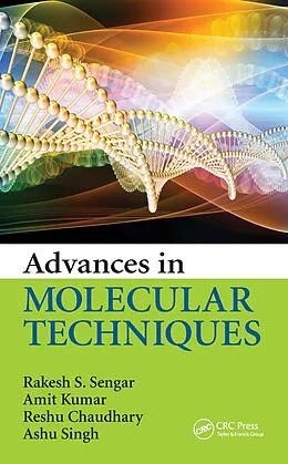 ePUB Advances in Molecular Techniques von Rakesh S. Sengar, Amit Kumar, Reshu Chaudhary