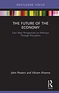 E-Book (pdf) The Future of the Economy von John Powers, Vikram Khanna