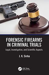 eBook (epub) Forensic Firearms in Criminal Trials de J. K. Sinha