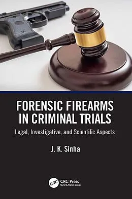 ePUB Forensic Firearms in Criminal Trials von J. K. Sinha