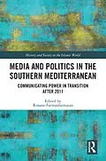 E-Book (pdf) Media and Politics in the Southern Mediterranean von 