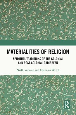 E-Book (pdf) Materialities of Religion von Niall Finneran, Christina Welch