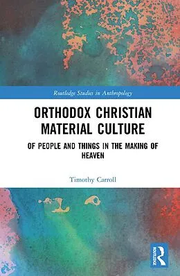 E-Book (pdf) Orthodox Christian Material Culture von Timothy Carroll
