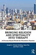 E-Book (epub) Bringing Religion and Spirituality Into Therapy von Joseph A. Stewart-Sicking, Jesse Fox, Paul J. Deal