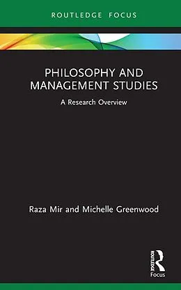 E-Book (epub) Philosophy and Management Studies von Raza Mir, Michelle Greenwood