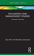 E-Book (pdf) Philosophy and Management Studies von Raza Mir, Michelle Greenwood