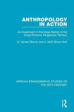 E-Book (pdf) Anthropology in Action von G. Gordon Brown, A. McD Bruce Hutt