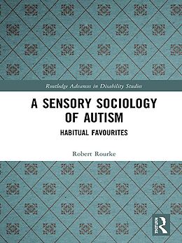 eBook (epub) A Sensory Sociology of Autism de Robert Rourke