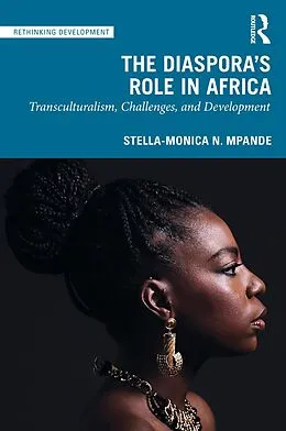 E-Book (epub) The Diaspora's Role in Africa von Stella-Monica N. Mpande