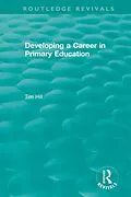 E-Book (epub) Developing a Career in Primary Education (1994) von Tim Hill
