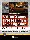 E-Book (pdf) Crime Scene Processing and Investigation Workbook, Second Edition von Christine R. Ramirez, Casie L. Parish-Fisher