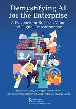 E-Book (epub) Demystifying AI for the Enterprise von Prashant Natarajan, Bob Rogers, Edward Dixon