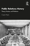 E-Book (epub) Public Relations History von Cayce Myers