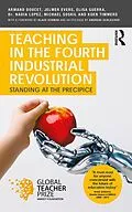 E-Book (epub) Teaching in the Fourth Industrial Revolution von Armand Doucet, Jelmer Evers, Elisa Guerra