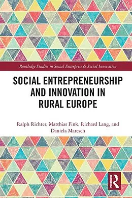 E-Book (epub) Social Entrepreneurship and Innovation in Rural Europe von Ralph Richter, Matthias Fink, Richard Lang