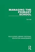 E-Book (epub) Managing the Primary School von Tim Hill