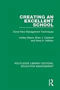 E-Book (epub) Creating an Excellent School von Hedley Beare, Brian J. Caldwell, Ross H. Millikan