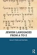 E-Book (pdf) Jewish Languages from A to Z von Aaron D. Rubin, Lily Kahn