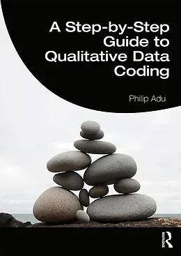 E-Book (epub) A Step-by-Step Guide to Qualitative Data Coding von Philip Adu