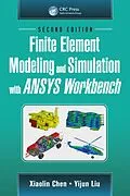 ePUB Finite Element Modeling and Simulation with ANSYS Workbench, Second Edition von Xiaolin Chen, Yijun Liu