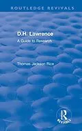 E-Book (epub) Routledge Revivals: D.H. Lawrence (1983) von Thomas Jackson Rice