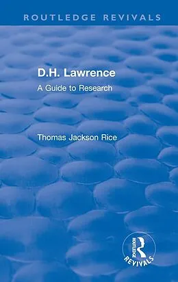 E-Book (epub) Routledge Revivals: D.H. Lawrence (1983) von Thomas Jackson Rice