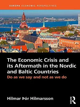 E-Book (pdf) The Economic Crisis and its Aftermath in the Nordic and Baltic Countries von Hilmar Hilmarsson