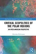 E-Book (pdf) Critical Geopolitics of the Polar Regions von Dorothea Wehrmann