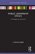 E-Book (epub) Public Leadership Ethics von J. Patrick Dobel