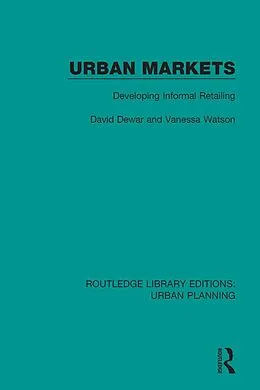 E-Book (epub) Urban Markets von David Dewar, Vanessa Watson