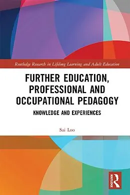 E-Book (pdf) Further Education, Professional and Occupational Pedagogy von Sai Loo