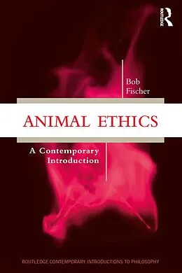 E-Book (epub) Animal Ethics von Bob Fischer