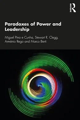 E-Book (pdf) Paradoxes of Power and Leadership von Miguel Pina E Cunha, Stewart R. Clegg, Arménio Rego