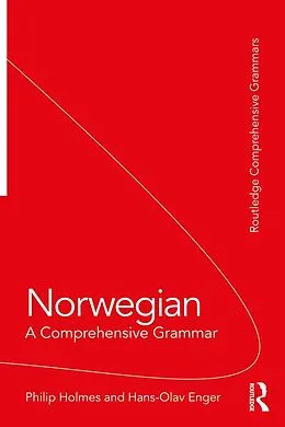 E-Book (pdf) Norwegian: A Comprehensive Grammar von Philip Holmes, Hans-Olav Enger