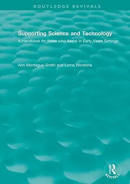E-Book (pdf) Supporting Science and Technology (1998) von Ann Montague-Smith, Lorna Winstone