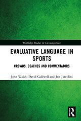 eBook (epub) Evaluative Language in Sports de John Walsh, David Caldwell, Jon Jureidini