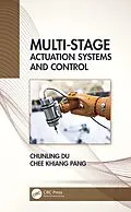 E-Book (pdf) Multi-Stage Actuation Systems and Control von Chunling Du, Chee Khiang Pang