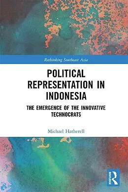 E-Book (pdf) Political Representation in Indonesia von Michael Hatherell