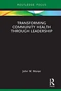 E-Book (pdf) Transforming Community Health through Leadership von John W. Moran