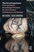 E-Book (pdf) The Art of Experiment von Rolf Hughes, Rachel Armstrong