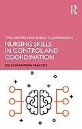 E-Book (epub) Nursing Skills in Control and Coordination von Tina Moore, Sheila Cunningham