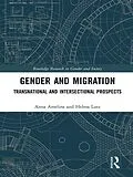 E-Book (pdf) Gender and Migration von Anna Amelina, Helma Lutz
