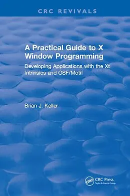 E-Book (pdf) A Practical Guide To X Window Programming von Brian J. Keller