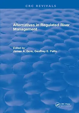 E-Book (pdf) Alternatives in Regulated River Management von James A. Gore