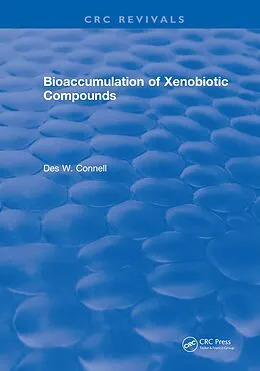 E-Book (pdf) Bioaccumulation of Xenobiotic Compounds von Des W. Connell