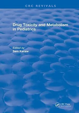 PDF Drug Toxicity and Metabolism in Pediatrics von Sam Kacew