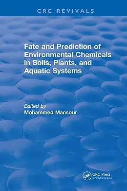PDF Fate And Prediction Of Environmental Chemicals In Soils, Plants, And Aquatic Systems von Mohammed Mansour