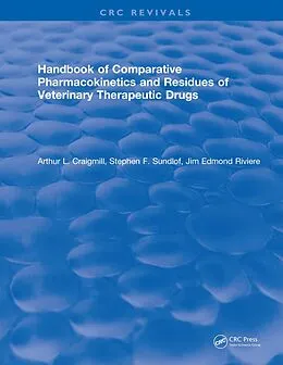 E-Book (pdf) Handbook of Comparative Pharmacokinetics and Residues of Veterinary Therapeutic Drugs von Arthur L. Craigmill