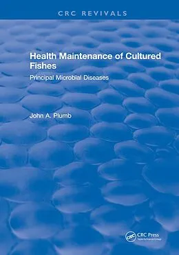 PDF Health Maintenance of Cultured Fishes von John A. Plumb