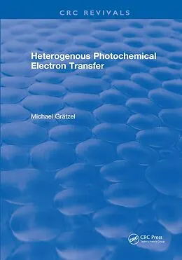 E-Book (pdf) Heterogenous Photochemical Electron Transfer von Michael Gratzel